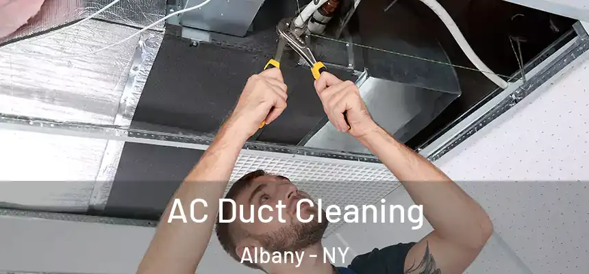 AC Duct Cleaning Albany - NY