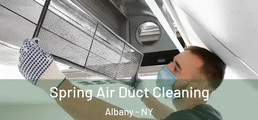  Spring Air Duct Cleaning Albany - NY